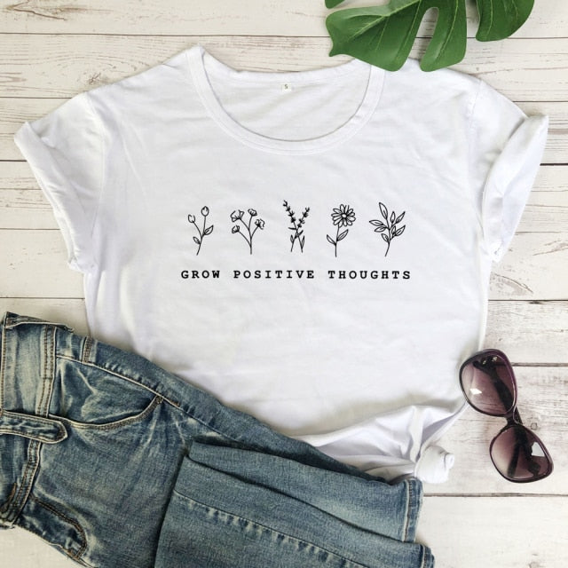 Grow Positive Thoughts T-shirt