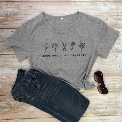 Grow Positive Thoughts T-shirt