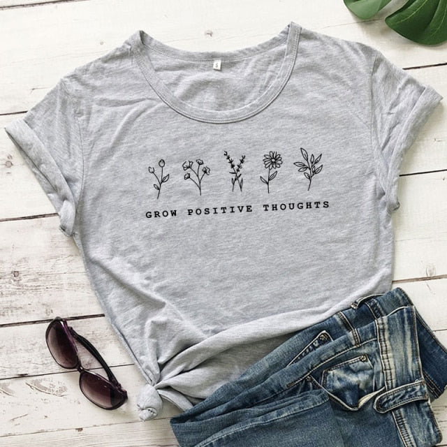 Grow Positive Thoughts T-shirt